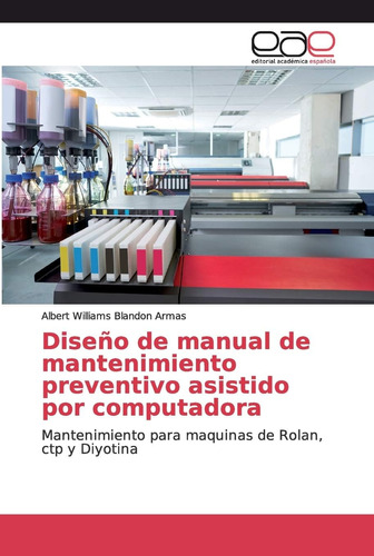 Libro: Diseño De Manual De Mantenimiento Preventivo Asistido