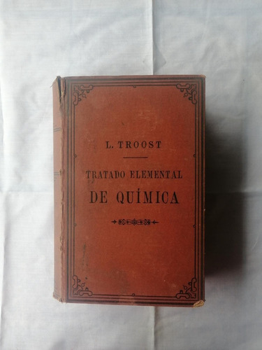 Tratado Elemental De Quimica - L. Troost