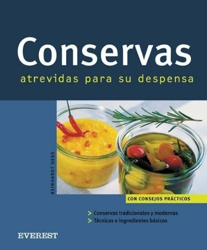 Conservas - Hess, Reinhadt, de HESS, REINHADT. Editorial Everest en español