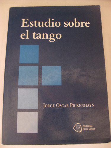 Estudio Sobre El Tango Jorge O Pickenhayn