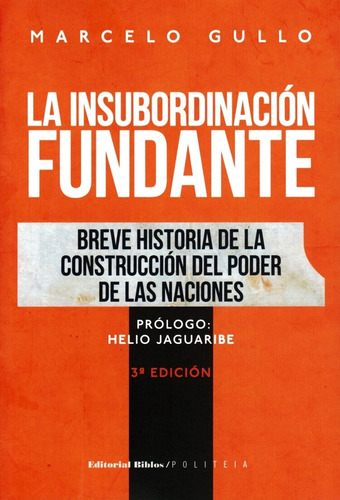 La Insubordinacion Fundante - Gullo, Marcelo