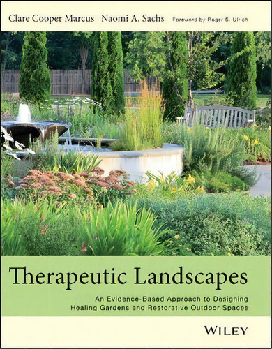 Therapeutic Landscapes : An Evidence-based Approach To Desi, De Clare Cooper Marcus. Editorial John Wiley & Sons Inc En Inglés