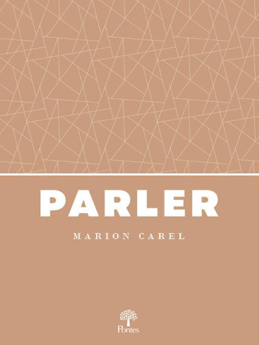 Parler, De Carel, Marion. Editorial Pontes Editores, Capa Mole Em Francês