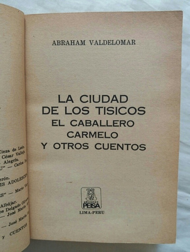 La Ciudad De Los Tisicos El Caballero Carmelo A. Valdelomar (Usado)