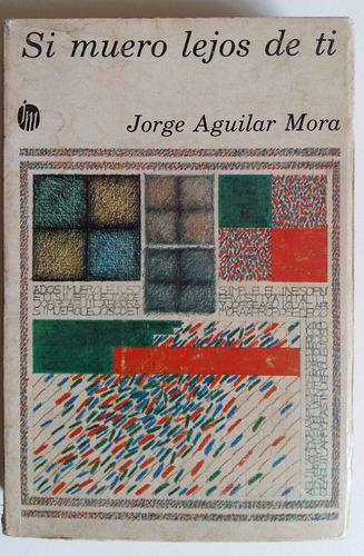 Si Muero Lejos De Ti - Jorge Aguilar Mora