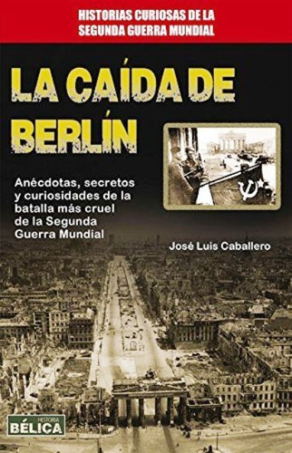 La Caída De Berlín, José Luis Caballero, Robin Book
