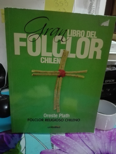 Gran Libro Del Folclor Chileno Folclor Religioso // Plath O.