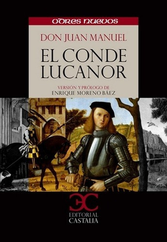 El Conde Lucanor - Don Juan Manuel, de Don Juan Manuel. Editorial Castalia en español