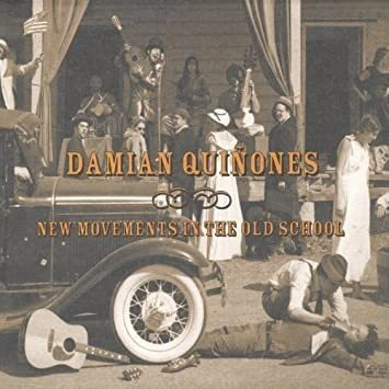 Quinones Damian New Movements In The Old School Cd
