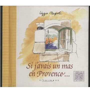Si Javais Un Mas En Provence
