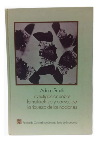 Investigacion Sobre La Riqueza De Las Naciones. A Smith