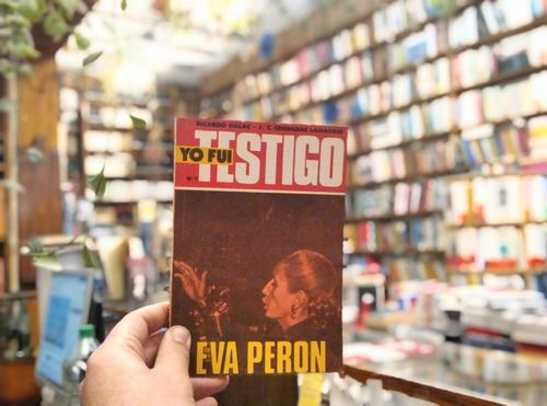 Yo Fui Testigo Eva Perón. Halac - Cernadas