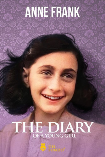 The Diary Of A Young Girl - Ana Frank