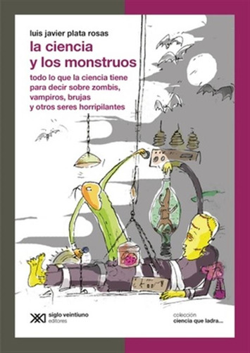 Ciencia Y Los Monstruos La.