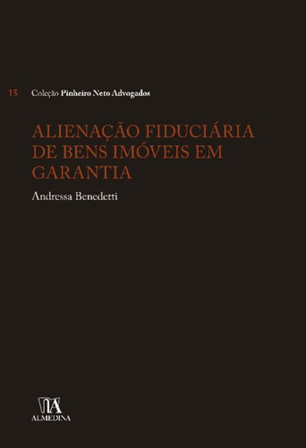 Alienação Fiduciária De Bens Imóveis Em Garantia - 01ed/21