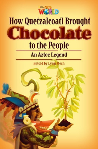 How Quetzalcoatl Brought Chocolate To The People - Reader Am