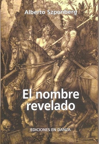 El Hombre Revelado, De Szpunberg Alberto. Editorial Ediciones En Danza En Español
