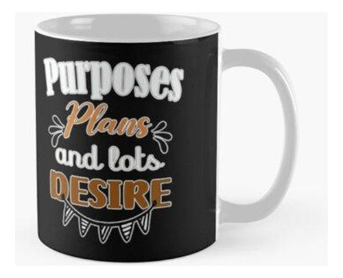 Taza Propósitos Planes Y Lotes Deseo Calidad Premium