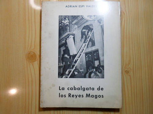 La Cabalgata De Los Reyes Magos - Adrian Espi Valdes