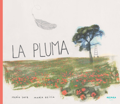 La pluma, de Satz, Mario. Serie Akiálbum, vol. 3. Editorial Akiara Books, tapa dura en español, 2018