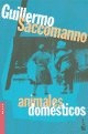 Animales Domesticos - Guillermo Saccomanno