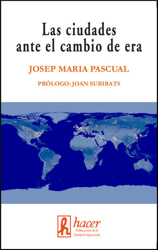 Libro Las Ciudades Ante El Cambio De Era - Pascual Esteve...