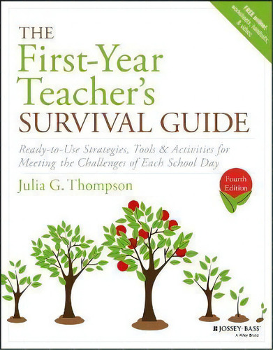The First-year Teacher's Survival Guide, De Julia G. Thompson. Editorial John Wiley Sons Inc, Tapa Blanda En Inglés