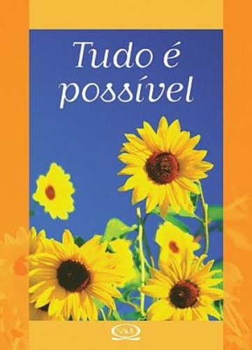 Tudo É Possível: Tudo É Possível, De -. Editora Vergara & Riba, Capa Mole Em Português