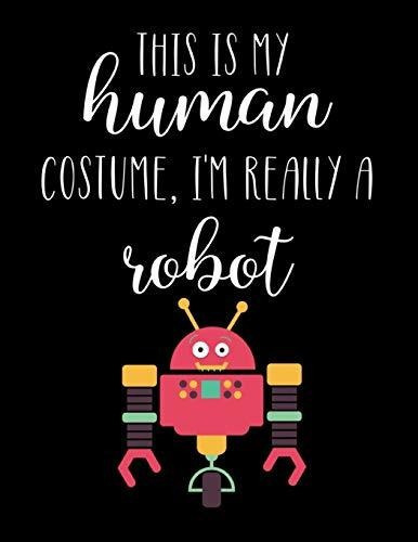 Este Es Mi Disfraz Humano, Soy Realmente Un Robot: Divertido