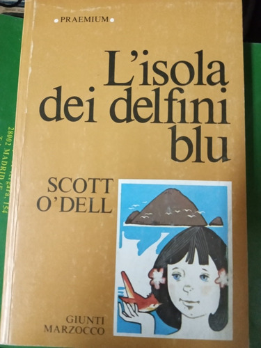 L'isola Dei Delfini Blu Scott O'dell Ed Giunti En Italiano