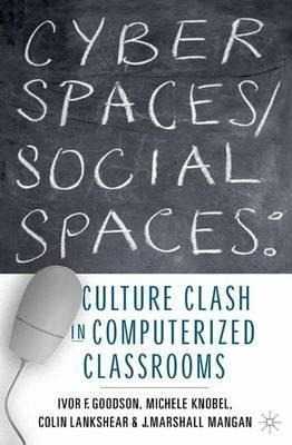 Cyber Spaces/social Spaces - Ivor F. Goodson
