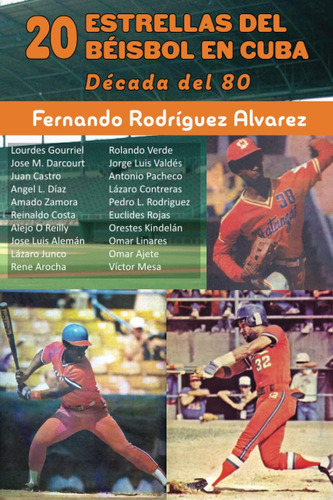 Libro: 20 Estrellas Del Béisbol En Cuba: Década Del 80