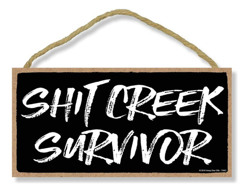 Inapropiado Funny Shit Creek Survivor 5 Pulgadas Por 10...