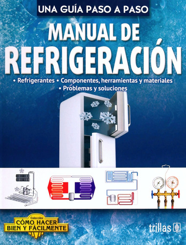 Manual De Refrigeración Una Guía Paso A Paso - Trillas