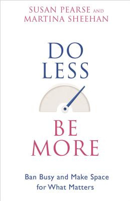 Libro Do Less Be More: Ban Busy And Make Space For What M...