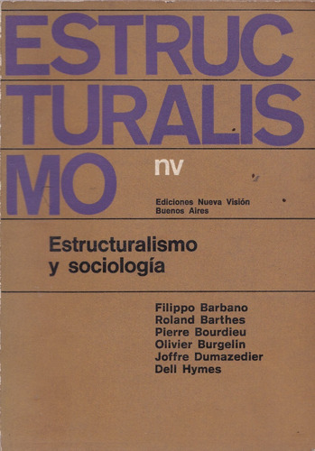 Estructuralismo-  Filippo Barbano Y Otros