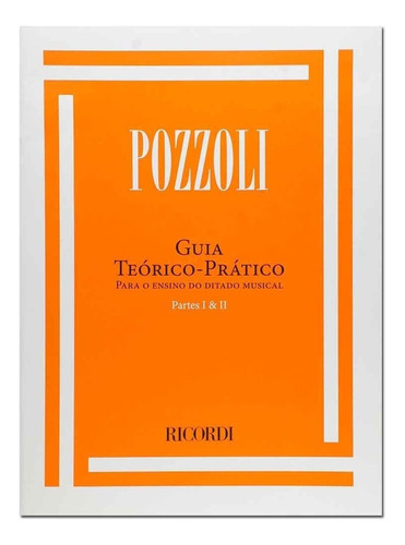 Pozzoli Guia Teórico-prático Ensino Do Ditado Musical 1 E 2 