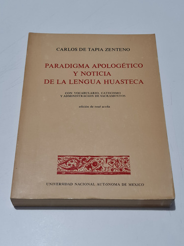 Paradigma Apologético Y Noticia De La Lengua Huasteca Tapia