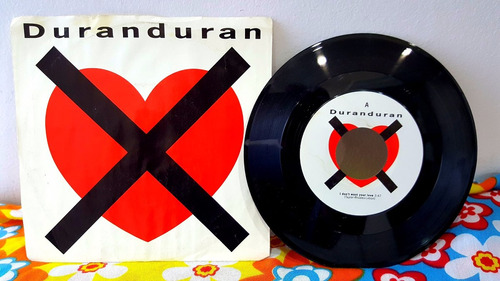 Vinilo Simple 7   Duran Duran  - I Don't Want Your Love