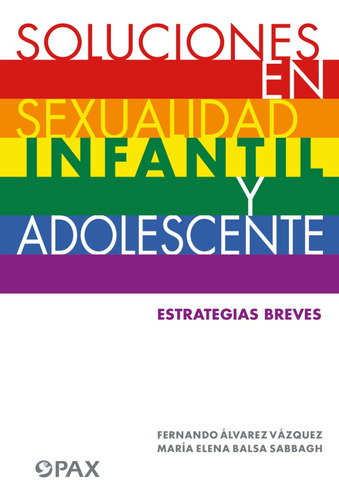 Soluciones En Sexualidad Infantil Y Adolescentes. 