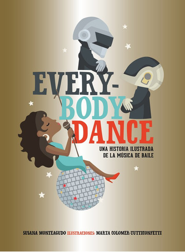 Everybody Dance - Susana Monteagudo  Ilustraciones De Mart