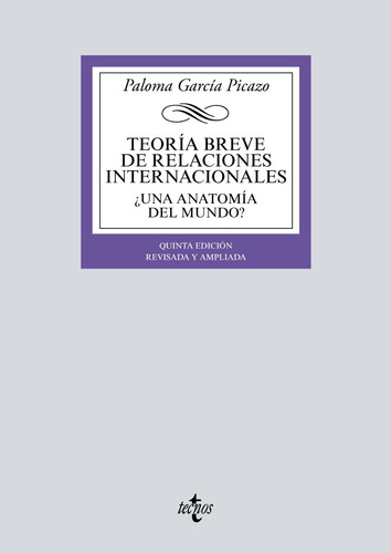 Teoría breve de Relaciones Internacionales, de García Picazo, Paloma. Editorial Tecnos, tapa blanda en español, 2019