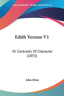 Libro Edith Vernon V1: Or Contrasts Of Character (1855) -...