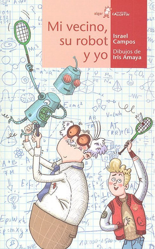 Mi Vecino, Su Robot Y Yo (libro Original)