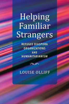 Libro Helping Familiar Strangers: Refugee Diaspora Organi...