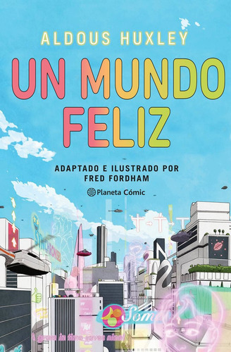 Un Mundo Feliz (novela Grafica), De Huxley, Aldous. Editorial Planeta Comic, Tapa Dura En Español