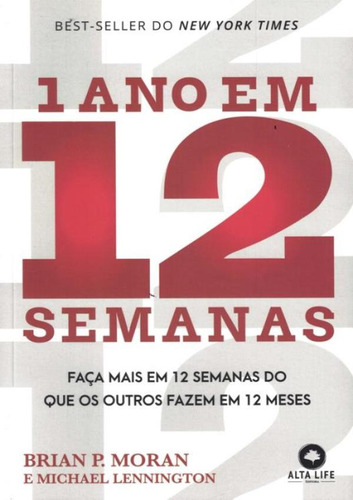1 Ano Em 12 Semanas - Faca Mais Em 12 Semanas Do Que Os Ou
