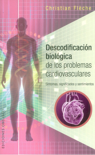 Descodificación Biológica De Los Problemas Cardiovasculares 