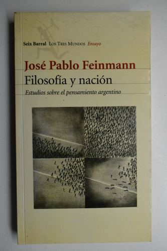 Filosofía Y Nación José Pablo Feinmann Subrayados C75 (Usado)