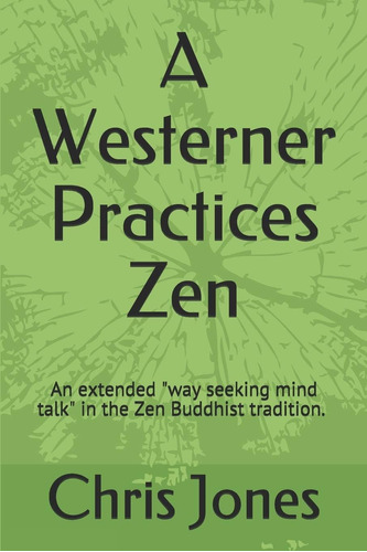 Libro: En Ingles A Westerner Practices Zen: An Extended  Wa